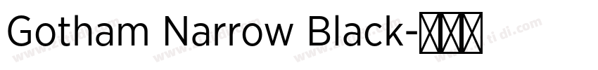 Gotham Narrow Black字体转换